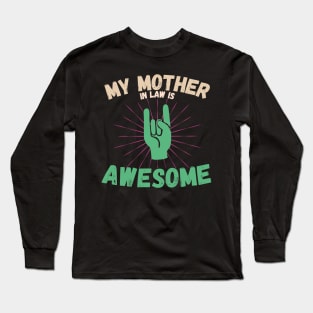 My Mother In Law Is Awesome Long Sleeve T-Shirt